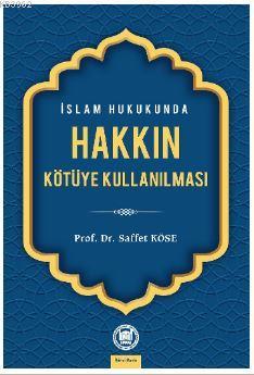 İslam Hukukunda Hakkın Kötüye Kullanılması