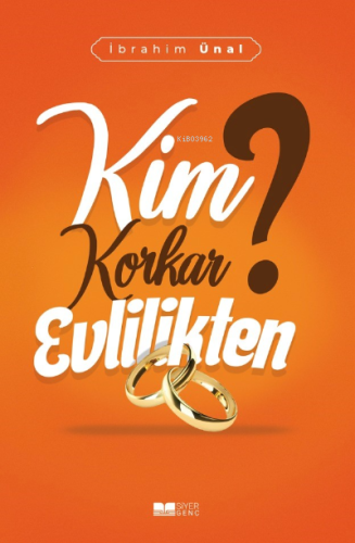 Kim Korkar Evlilikten