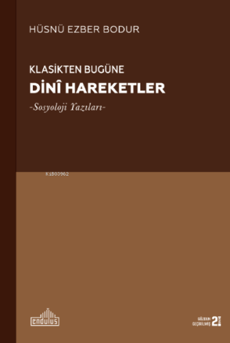 Klasikten Bugüne Dini Hareketler; Sosyoloji Yazıları
