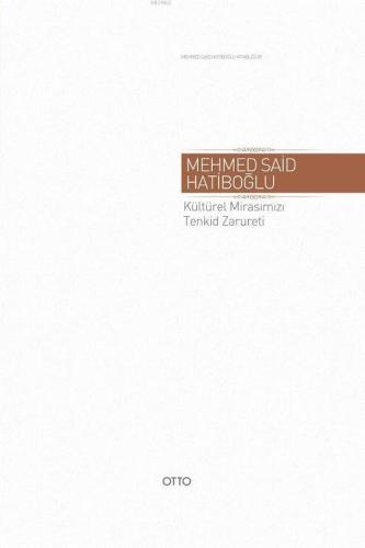 Kültürel Mirasımız Tenkid Zarureti (Ciltli)