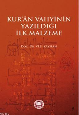 Kur'an Vahyinin Yazıldığı İlk Malzeme