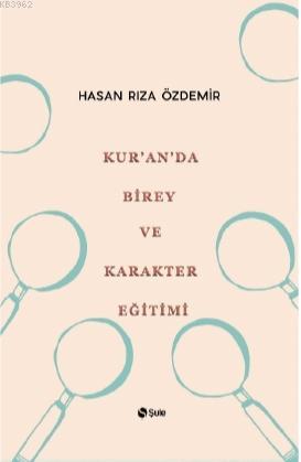 Kur'an'da Birey ve Karakter Eğitimi
