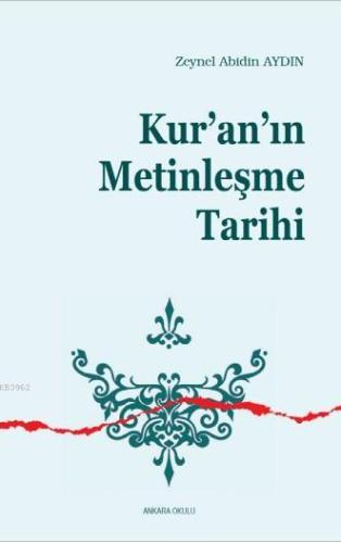 Kur'an'ın  Metinleşme Tarihi