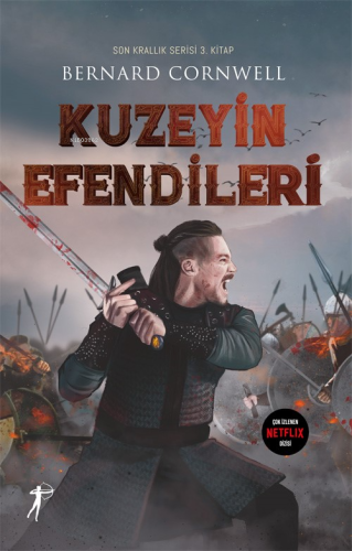 Kuzeyin Efendileri;Son Krallık Serisi 3. Kitap