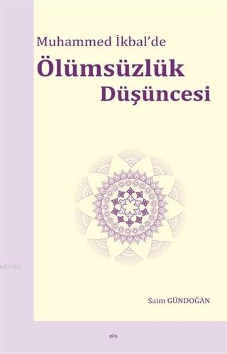 Muhammed İkbal'de Ölümsüzlük Düşüncesi