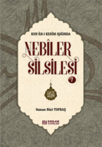 Nebiler Silsilesi - 1 ( Ciltli ) ( Genişletilmiş Baskı );Kur'an-ı Kerim Işığında