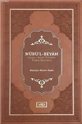 Nûrü'l-Beyân; Kur'ân-ı Kerîm Tefsîrinin Türkçe Tercemesi