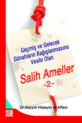 Salih Ameller - 2; Geçmiş ve Gelecek Günahların Bağışlanmasına Vesile Olan