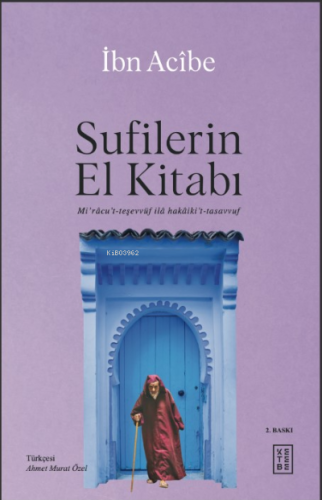 Sufilerin El Kitabı;Mi'râcu't-teşevvüf ilâ hakâiki't-tasavvuf