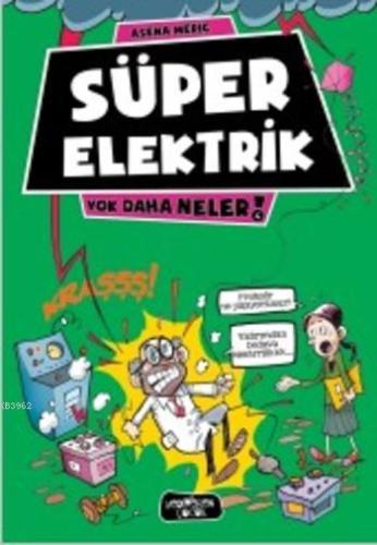 Süper Elektrik; Yok Daha Neler