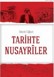 Tarihte Nusayriler; Ortaya Çıkışı, Yayılışı ve Osmanlı'da Nusayrî Topl
