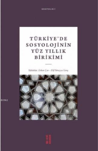 Türkiye'de Sosyolojinin Yüz Yıllık Birikimi