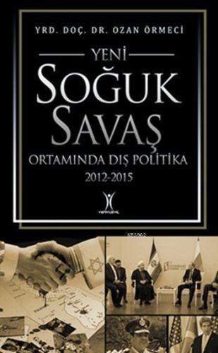 Yeni Soğuk Savaş Ortamında Dış Politika (2012-2015)